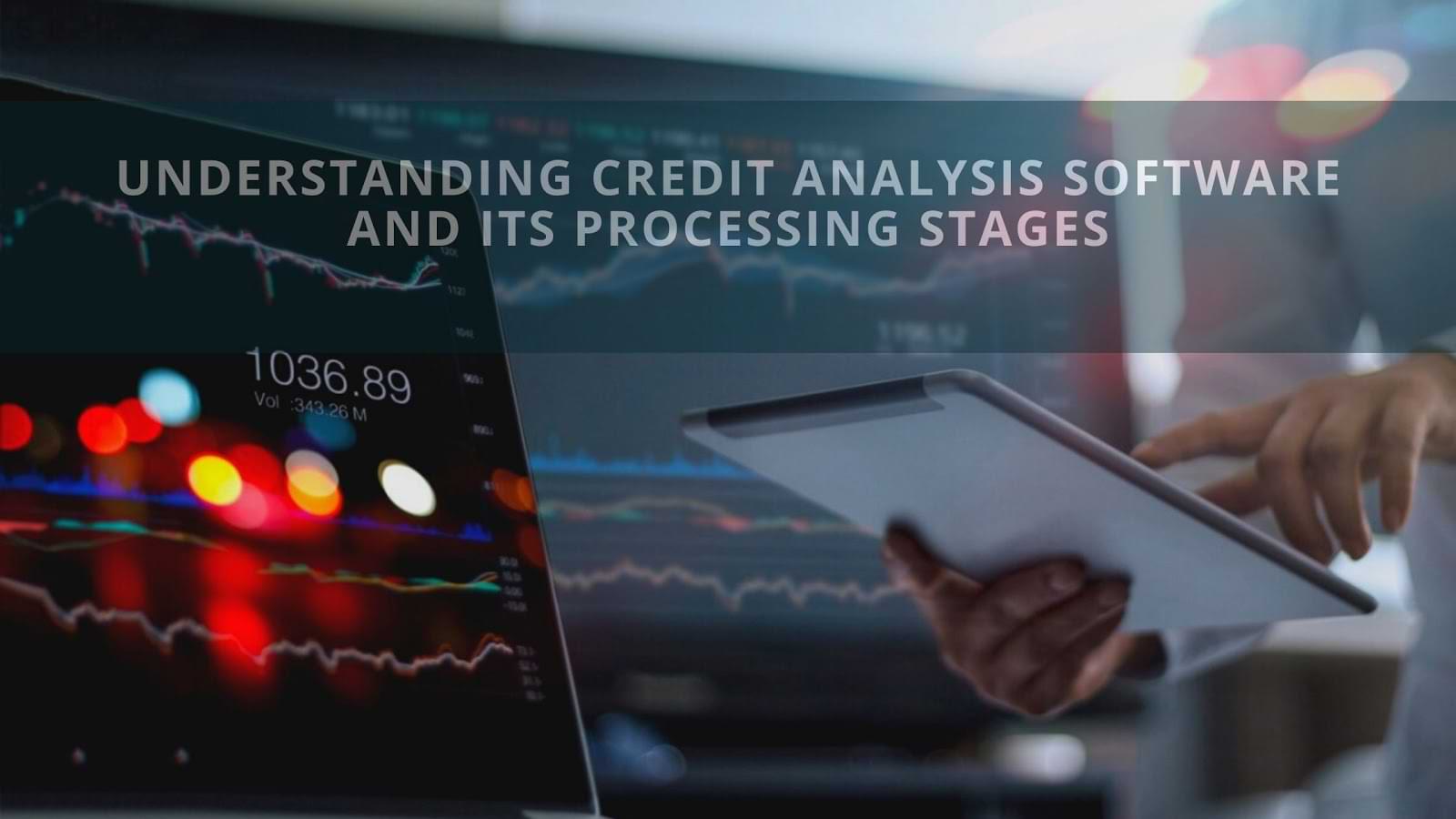 Understanding Credit Analysis Software And Its Processing Stages 1 (1).jpg