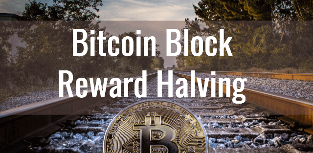 Bitcoin Block Reward Halving 2020