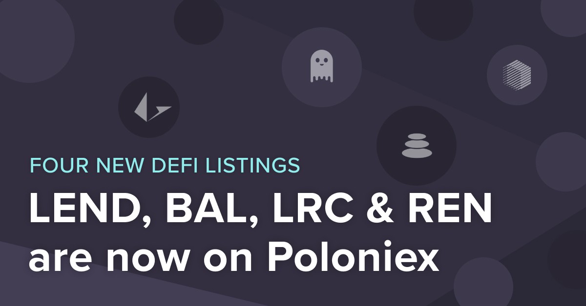 [dCRYPTO] Poloniex 거래소 4종의 DeFi 토큰(LEND/BAL/LRC/REN) 동시 상장