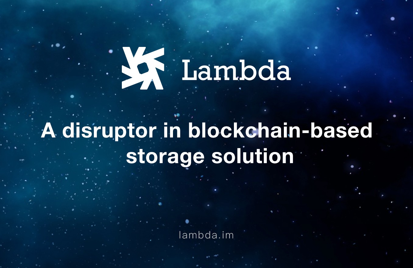 「區塊鏈投資」 — 區塊鏈基礎設施服務平台Lambda  