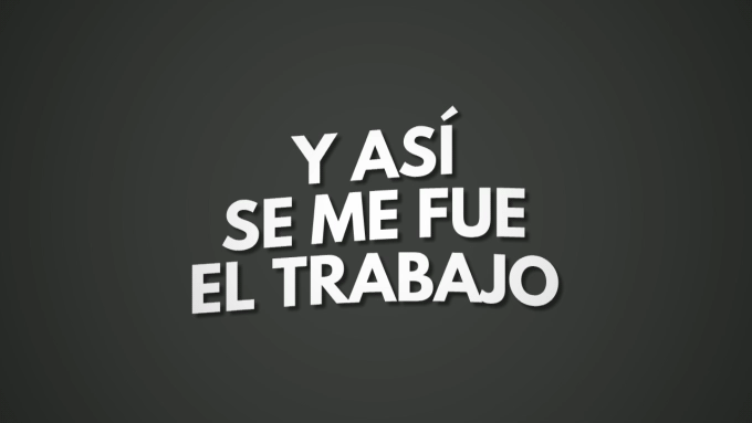 asi-se-me-fue-el-trabajo.gif