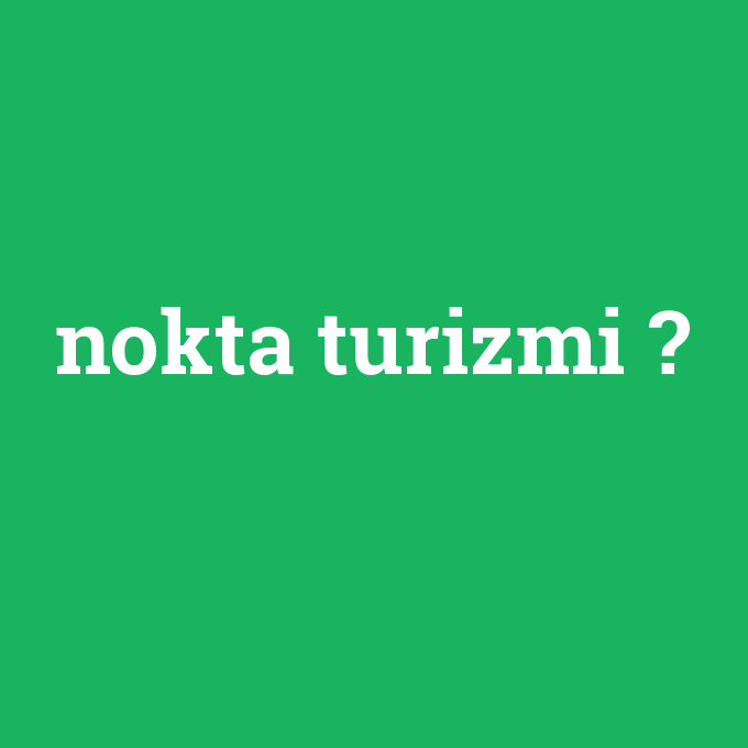 nokta-turizmi.png