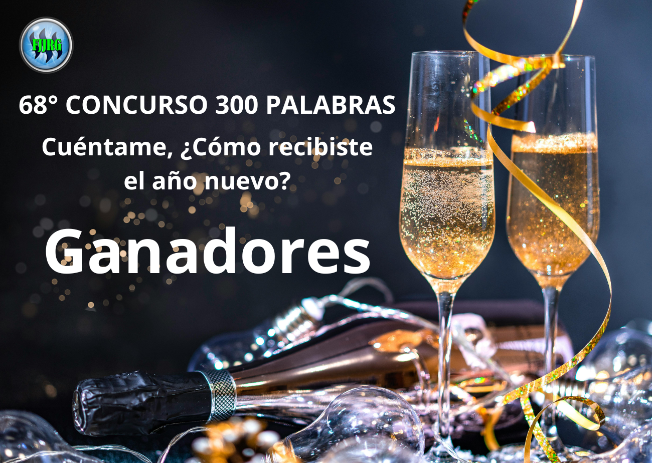 68° CONCURSO 300 PALABRAS. Cuéntame, ¿Cómo recibiste el año nuevo (2).png