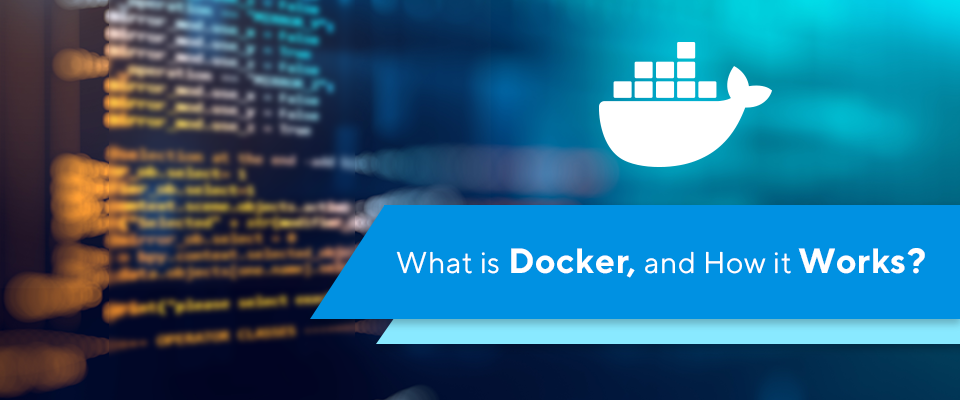 What Is Docker And How It Works.png