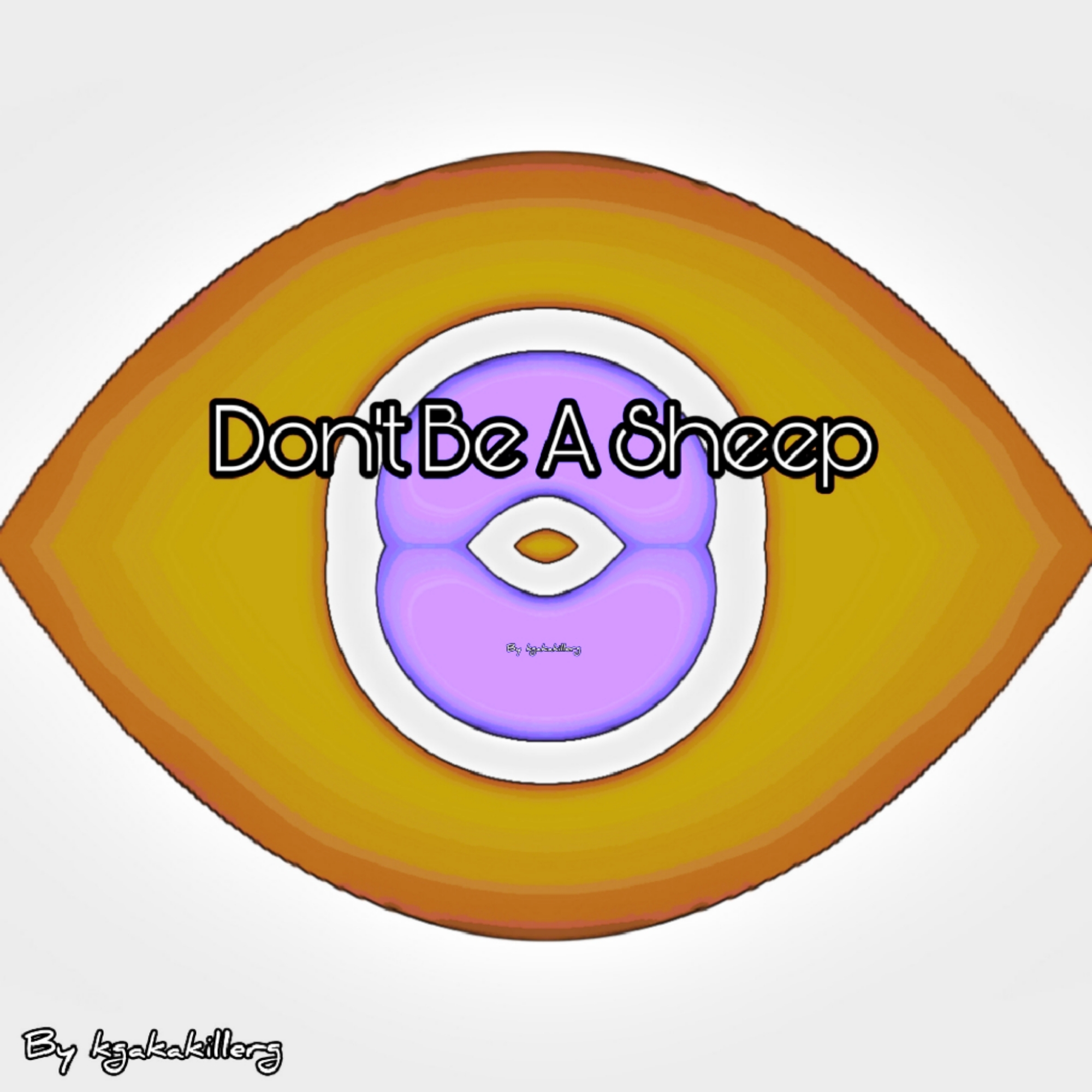 Don't Be A Sheep by kgakakillerg London Artist (💯 Original Content I post new creations daily)