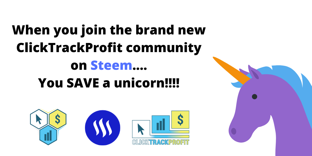 When you join the brand new ClickTrackProfit community on You SAVE a unicorn!!!!.png