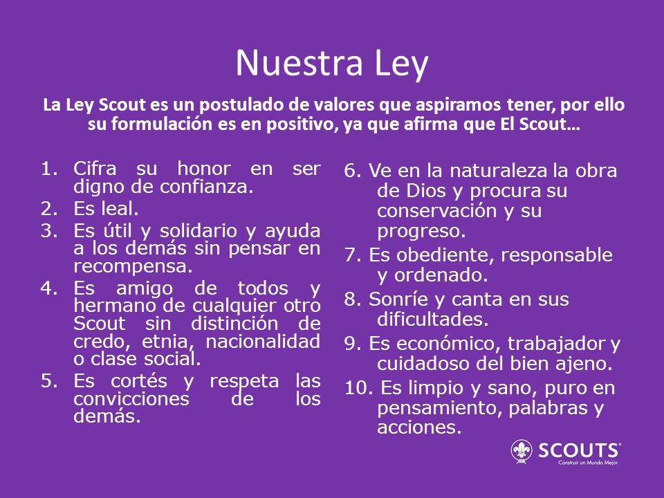 Nuestra+Ley+La+Ley+Scout+es+un+postulado+de+valores+que+aspiramos+tener,+por+ello+su+formulación+es+en+positivo,+ya+que+afirma+que+El+Scout….jpg
