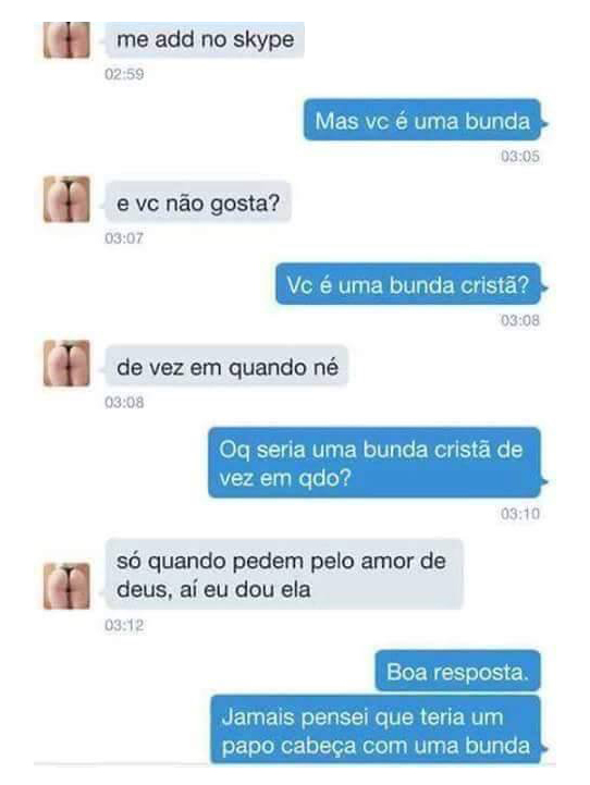 Uma conversa muito cu... lta.
