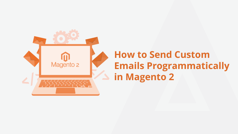 How-to-Send-Custom-Emails-Programmatically-in-Magento-2-Social-Share.png