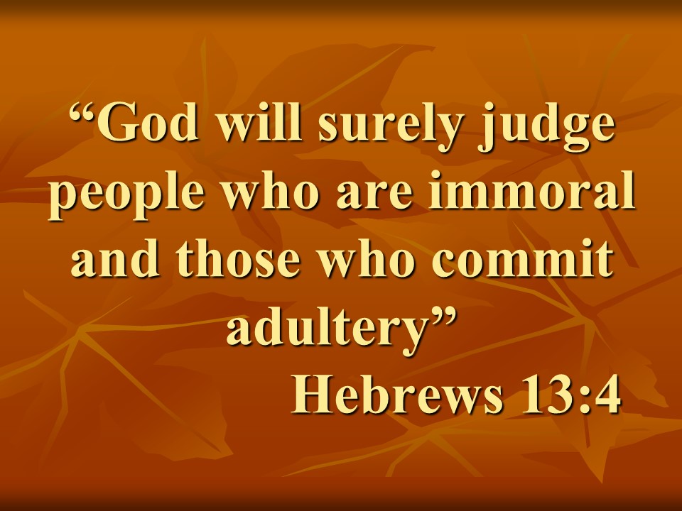 Paul's spiritual teaching. God will surely judge people who are immoral and those who commit adultery. Hebrews 13,4.jpg