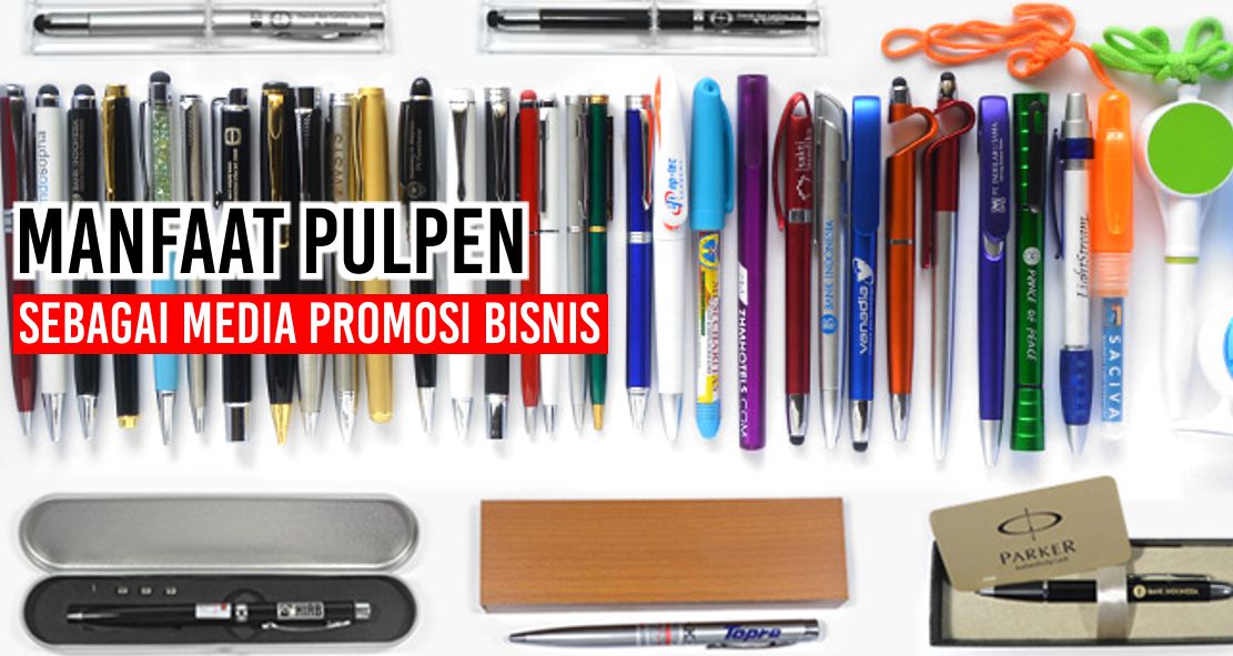 Manfaat Pulpen untuk sebagai media promosi bisnis.jpg
