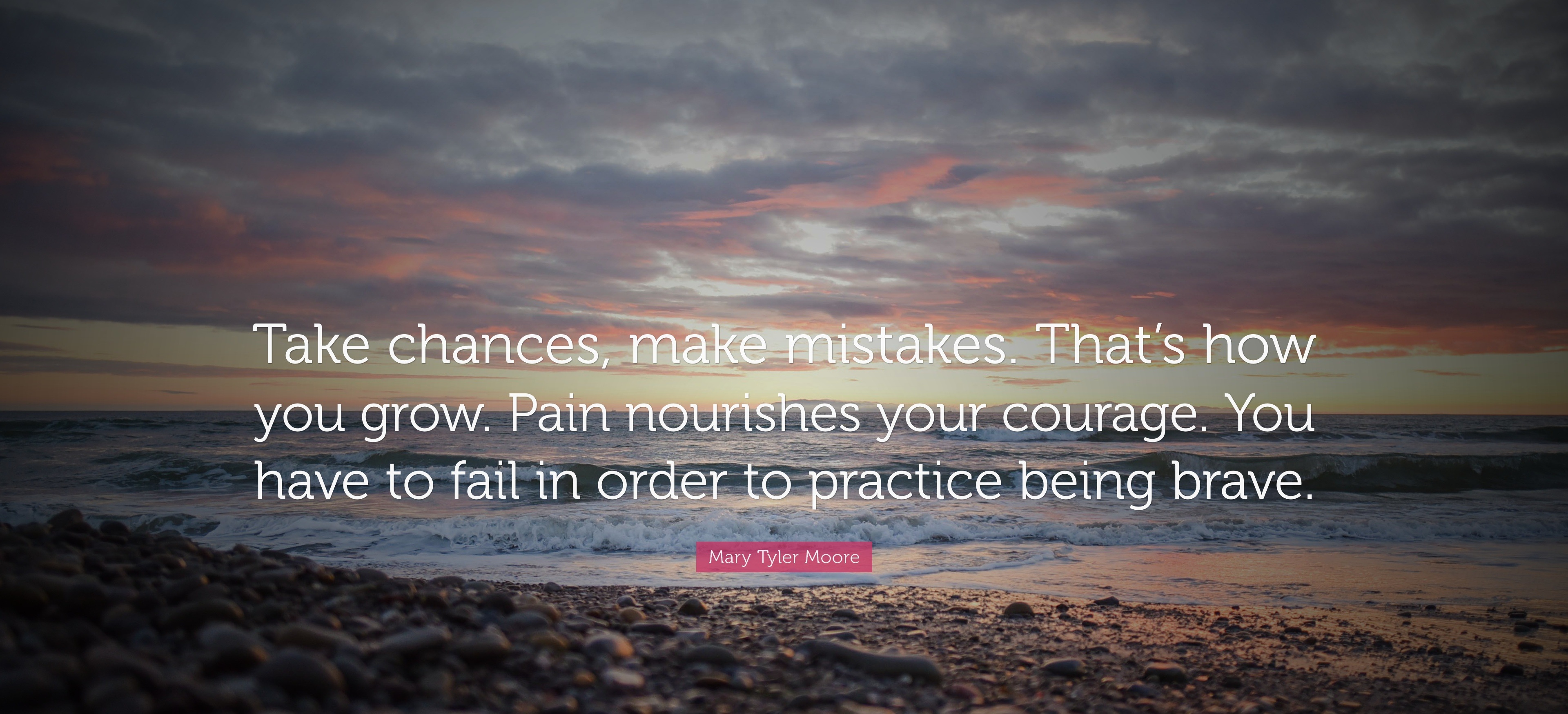 Take chances, make mistakes. that's how you grow.jpg