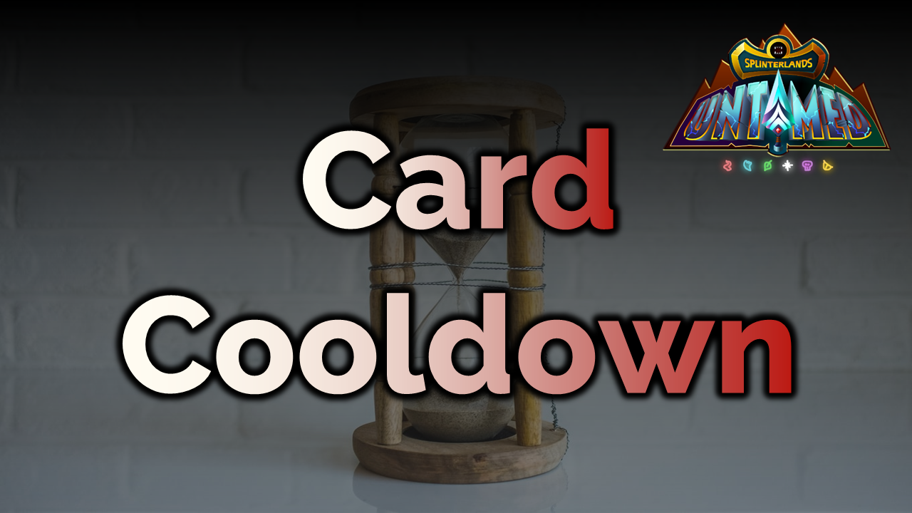 [SPLINTERLANDS] 변경된 카드 쿨다운(Card Cooldown) 정책을 알고 계신가요?