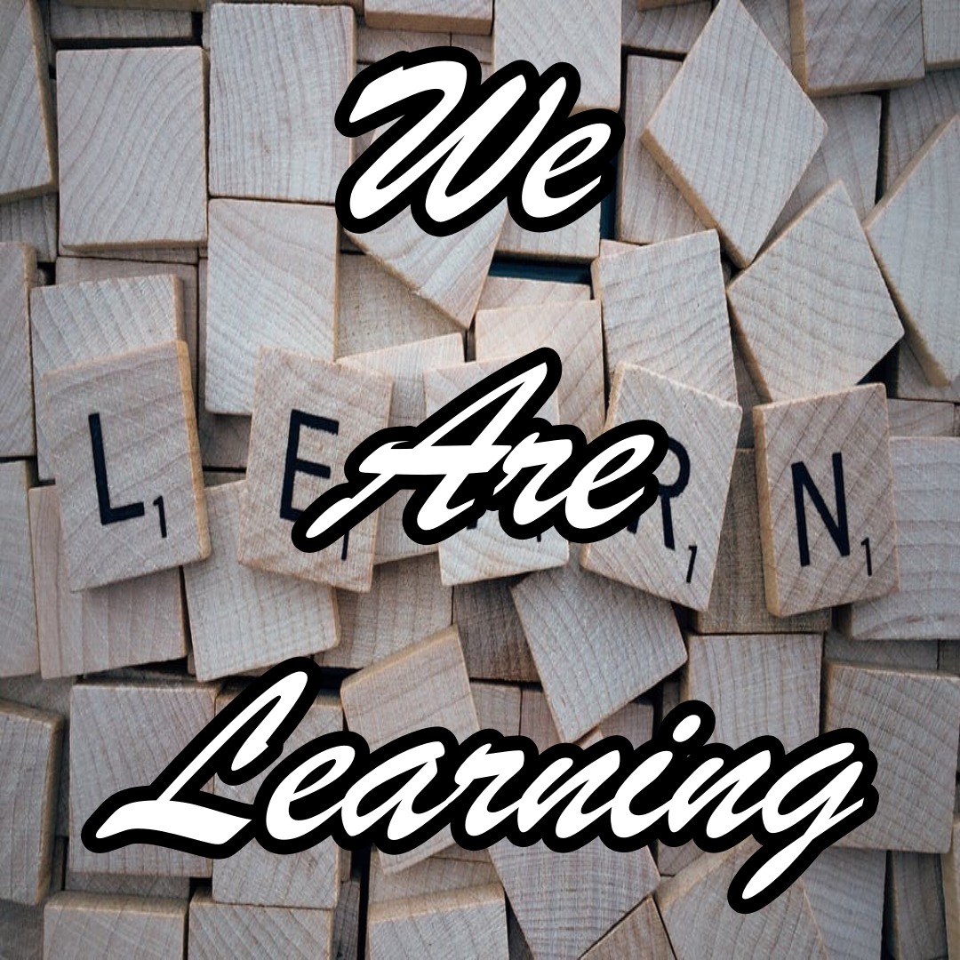 we are learning.jpeg