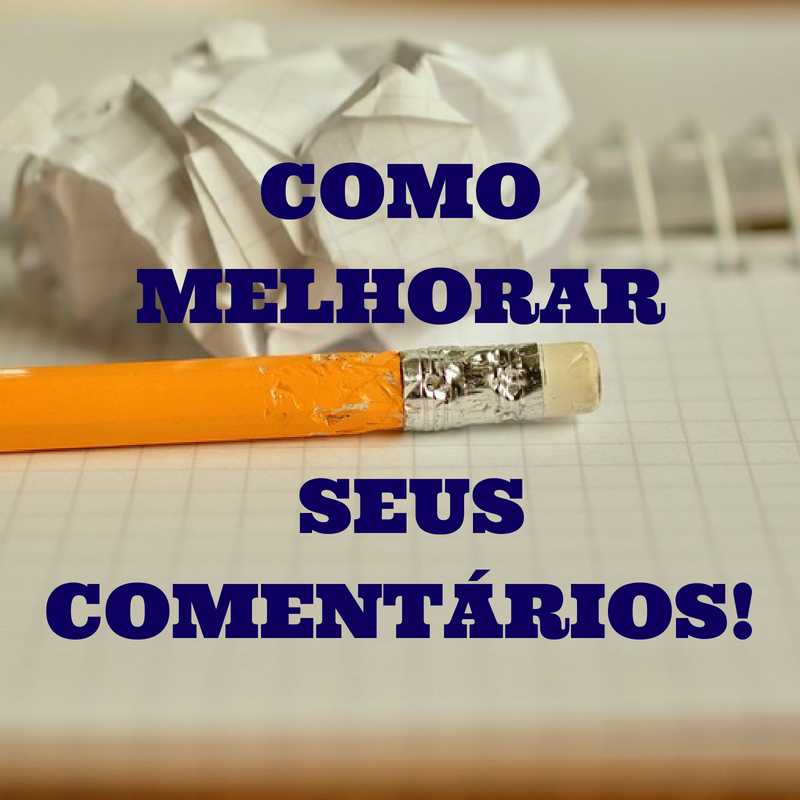 COMO MELHORAR SEUS COMENTARIOS (2).jpg