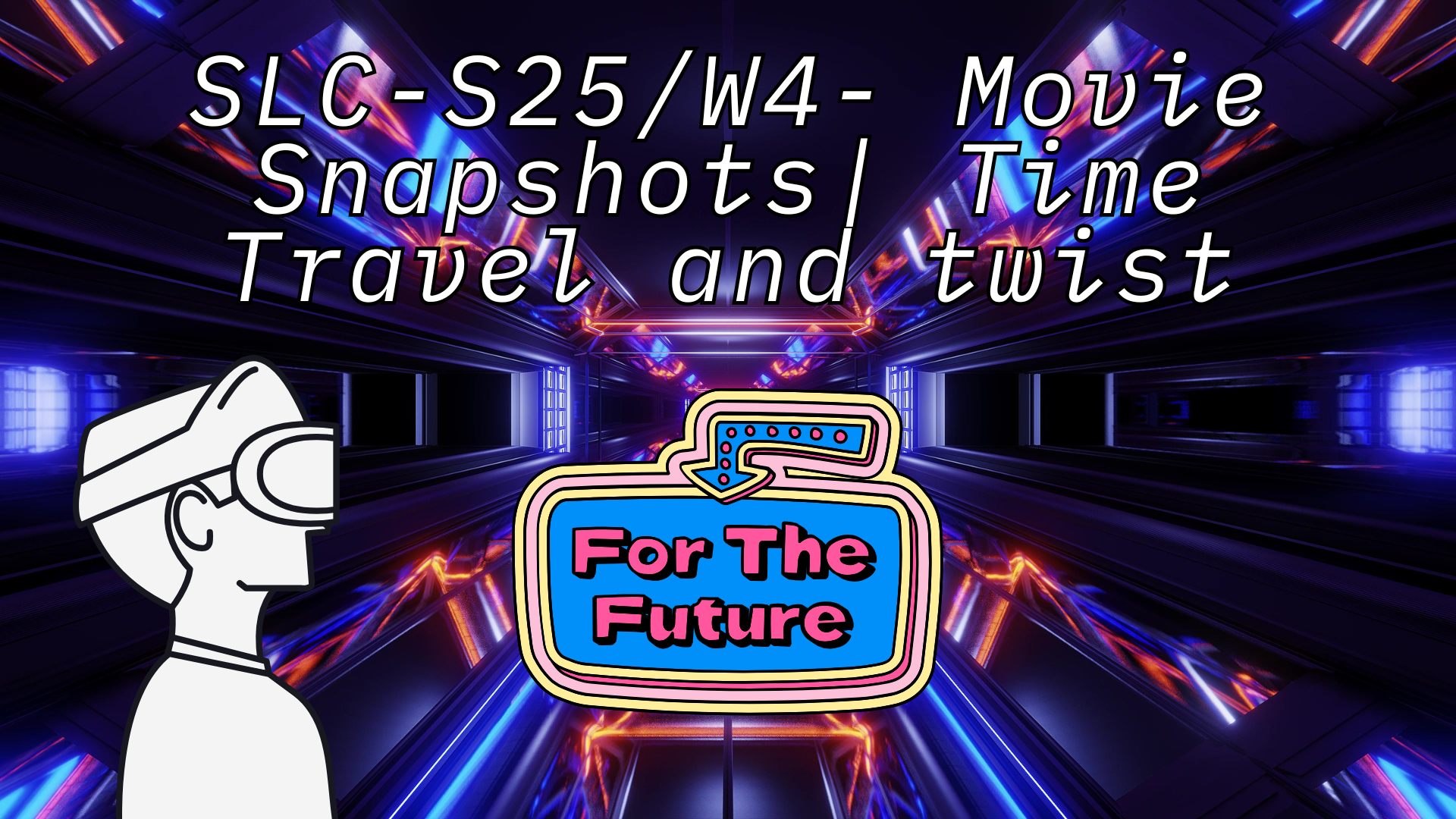 SLC-S25W4- Movie Snapshots Time Travel and twist.png