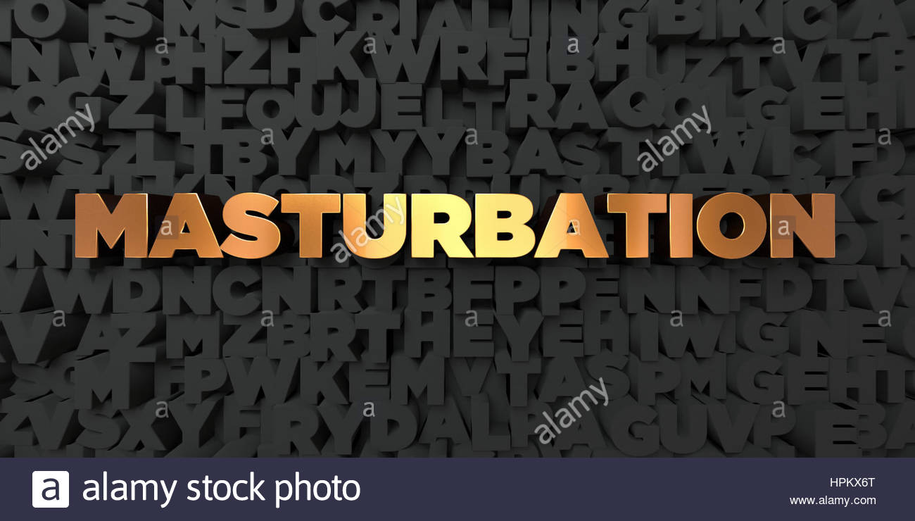 masturbation-gold-text-on-black-background-3d-rendered-royalty-free-HPKX6T.jpg