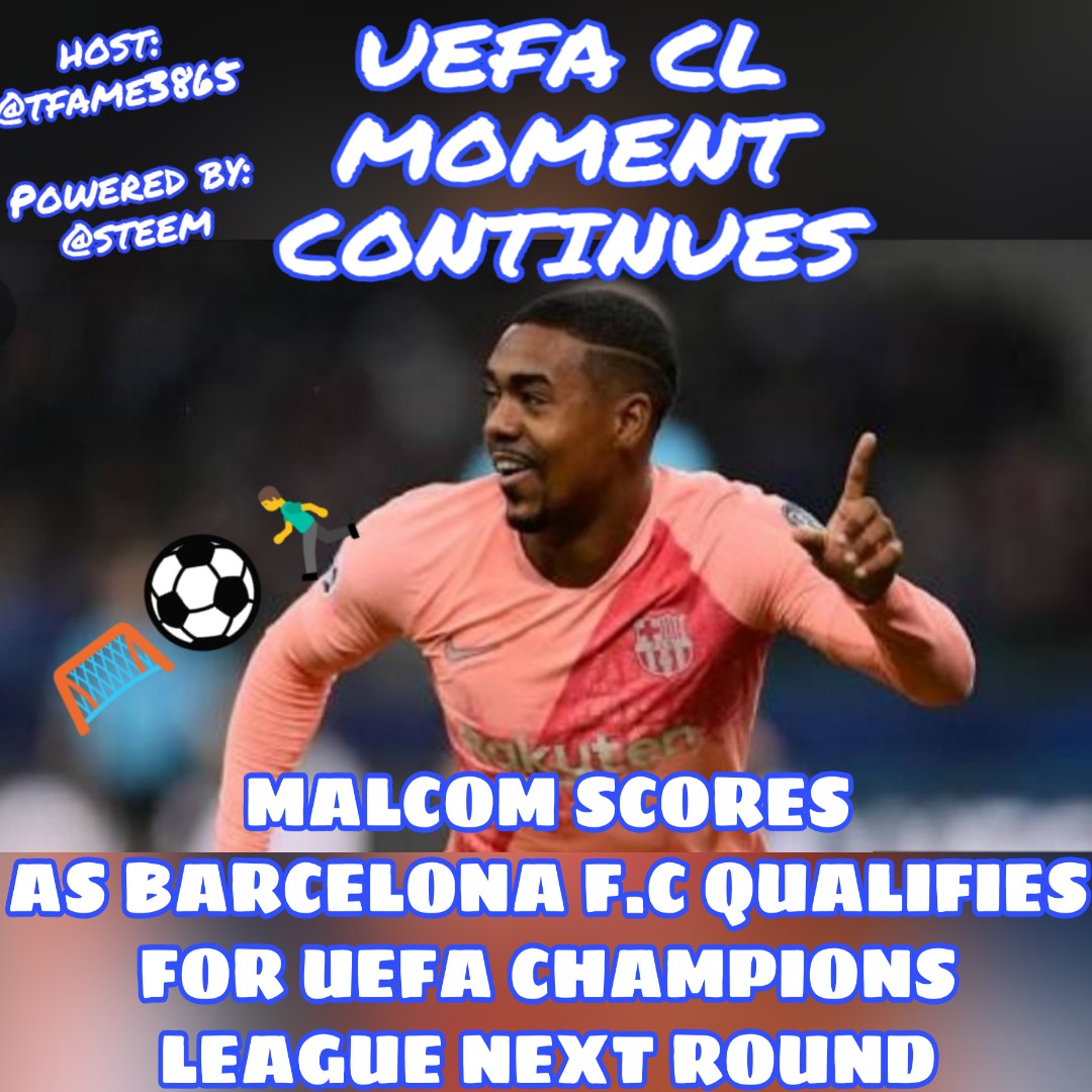 UEFACL CONTUNUES: MALCOM SCORES FIRST BARCELONA GOAL AS THEY QUALIFY FOR  NEXT UEFA CL STAGE — Steemit