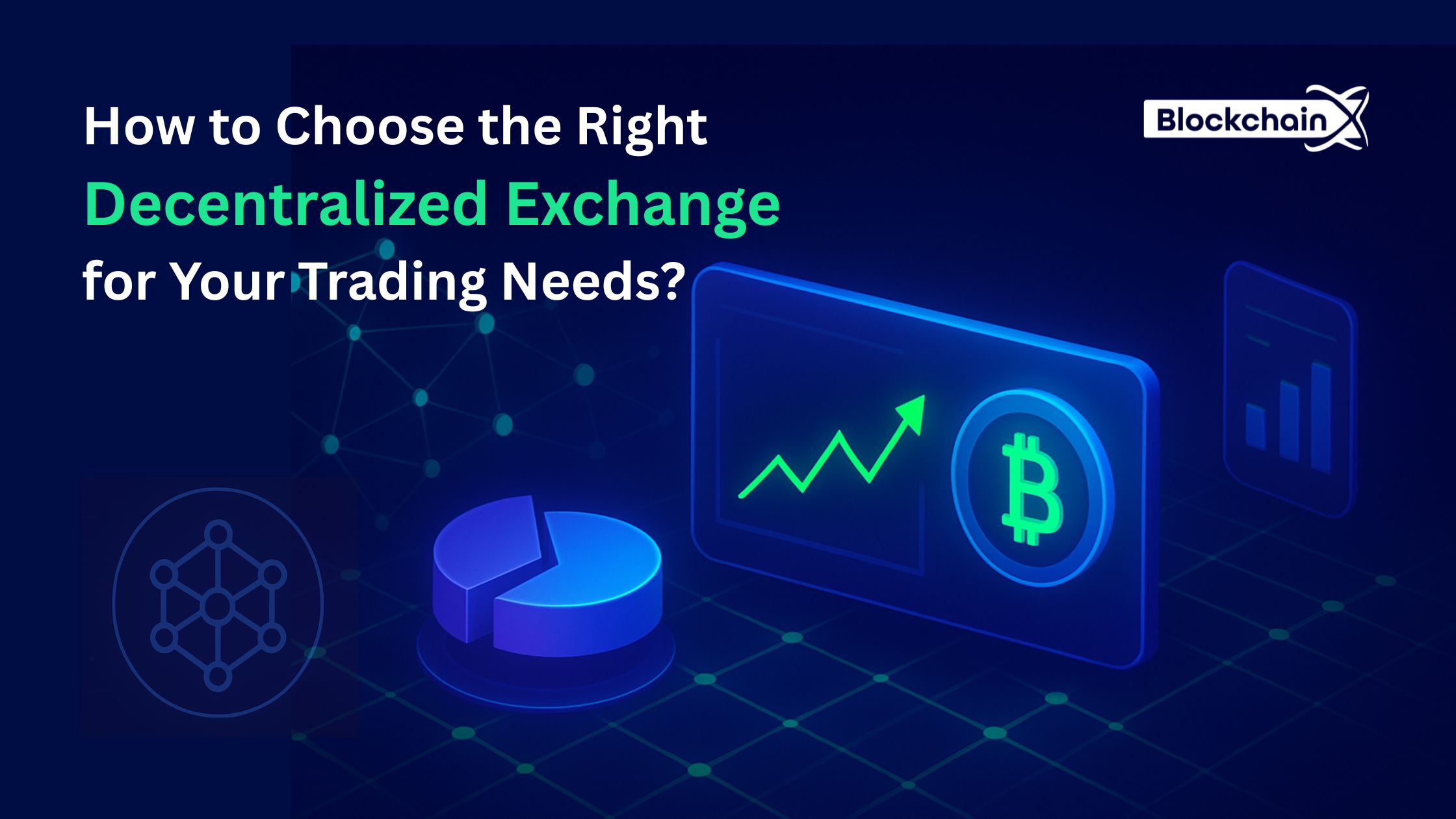 How to Choose the Right Decentralized Exchange for Your Trading Needs.jpg