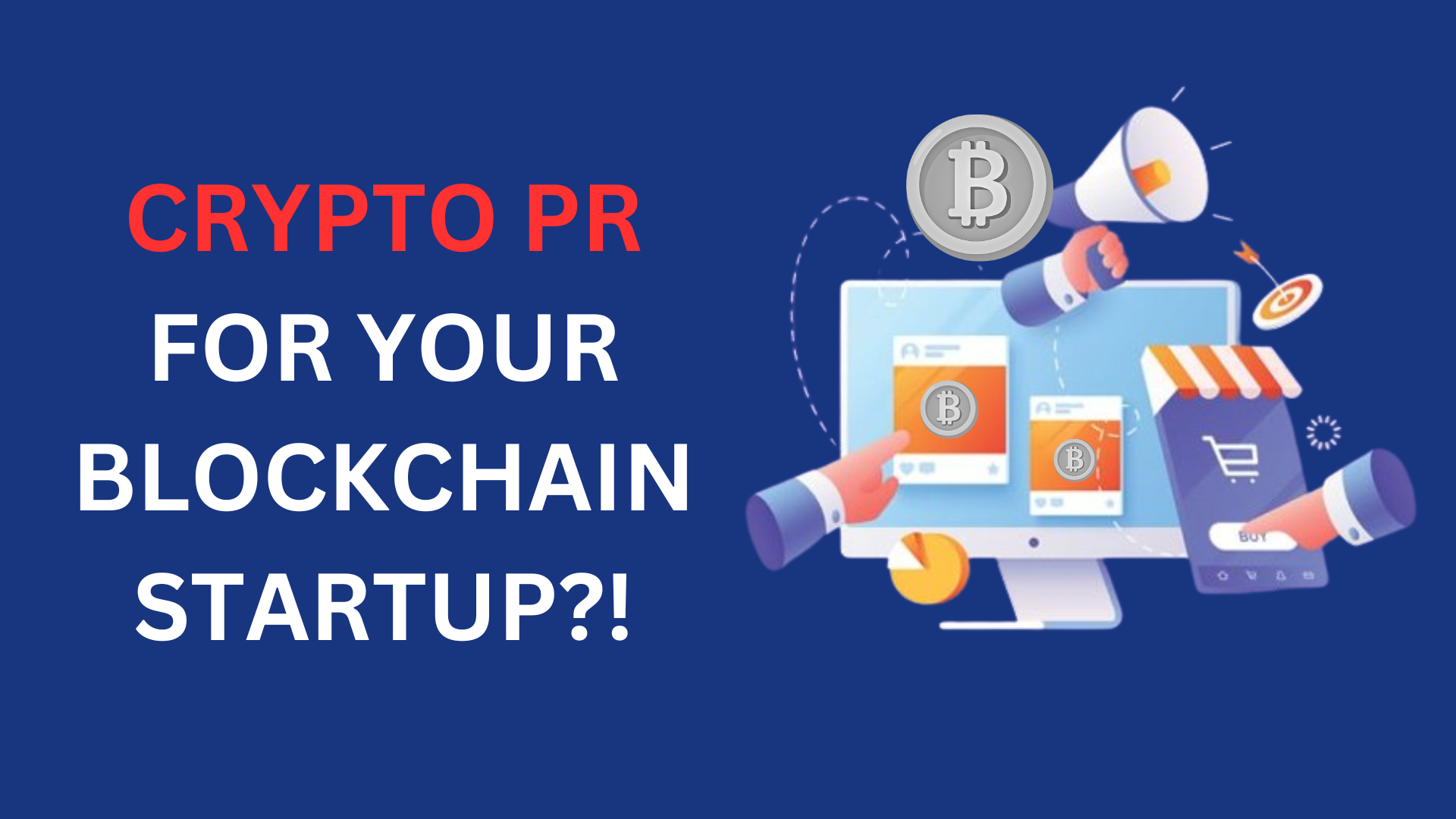 WHY CRYPTO PR IS CRUCIAL FOR YOUR BLOCKCHAIN STARTUPS.png