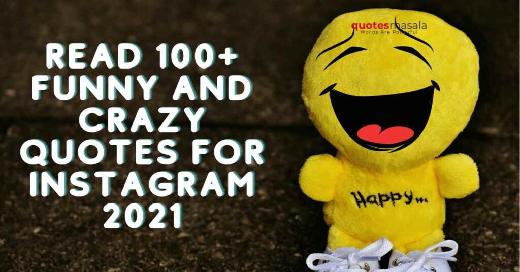 Read-50-Funny-And-Crazy-Quotes-For-Instagram-2021-1024x536.jpg