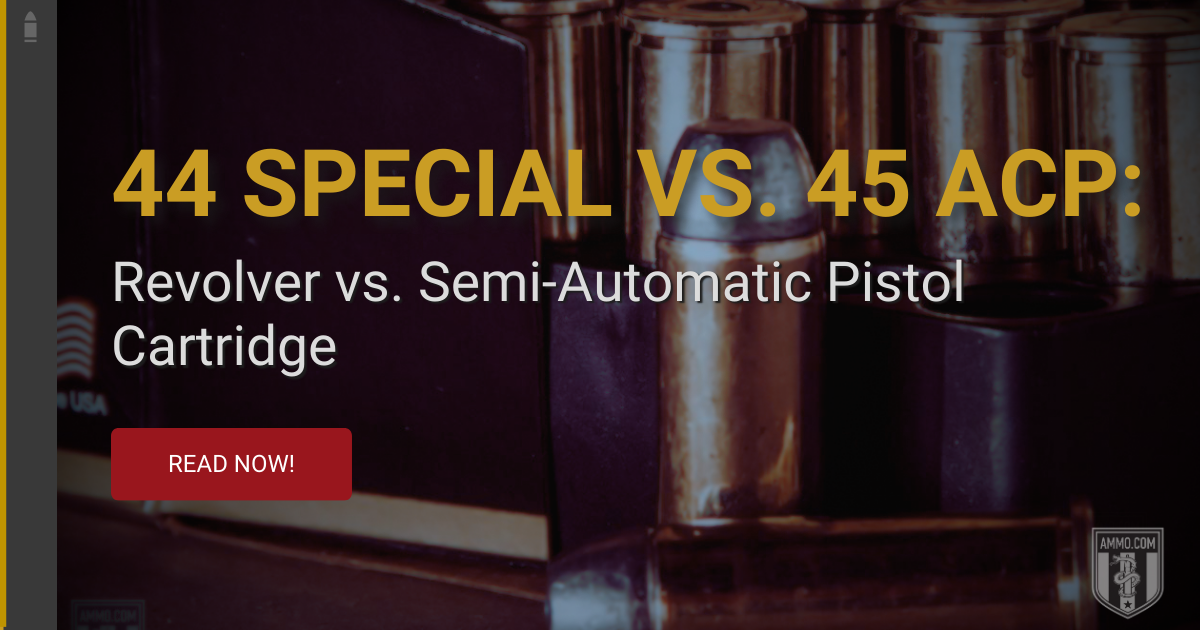(229) 44 Special vs. 45 ACP Revolver vs. Semi-Automatic Pistol Cartridge.png