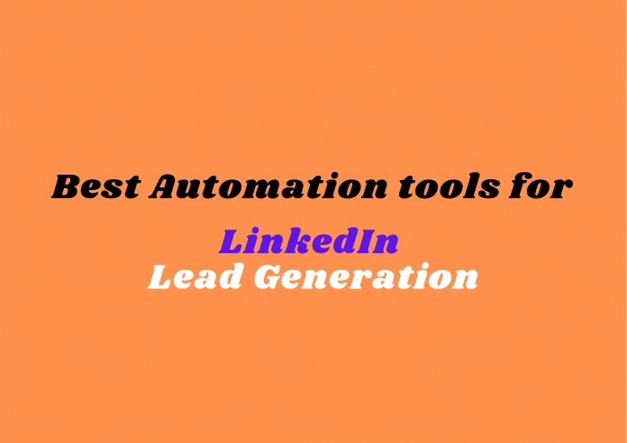 Best-Automation-tools-for-LinkedIn-Lead-Generation-696x492.png