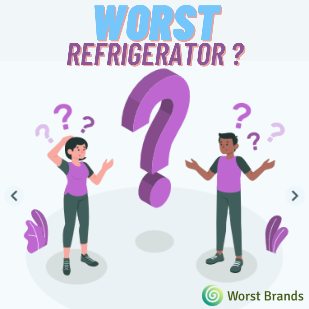 Worst Refrigerator Brands.png