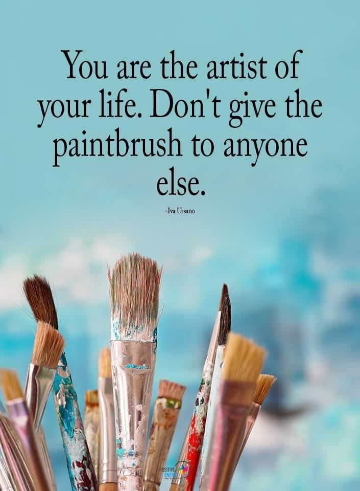 you are the artist of your life.jpg