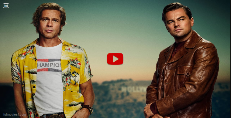 Regardez Once Upon a Time… in Hollywood et Gratuitement