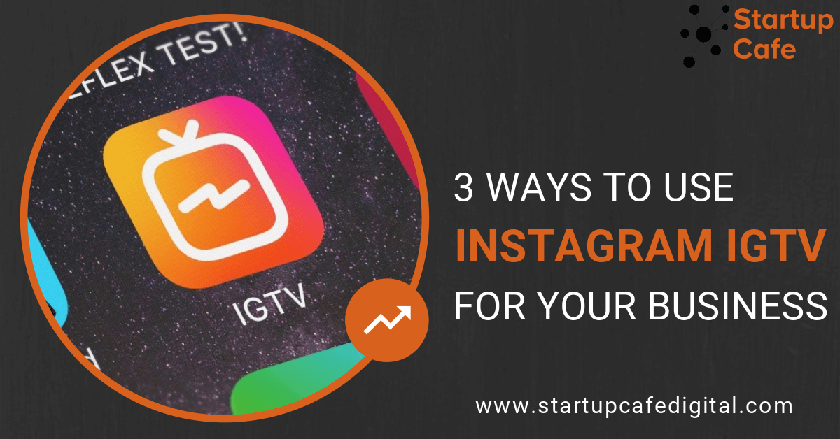 Startup-Cafe-Blog-Post_IGTV-for-Business_16-12-18.png