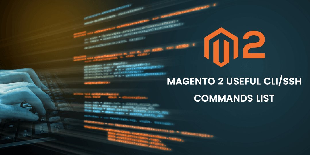 Magento-2-Useful-CLI-SSH-Commands-List.jpg