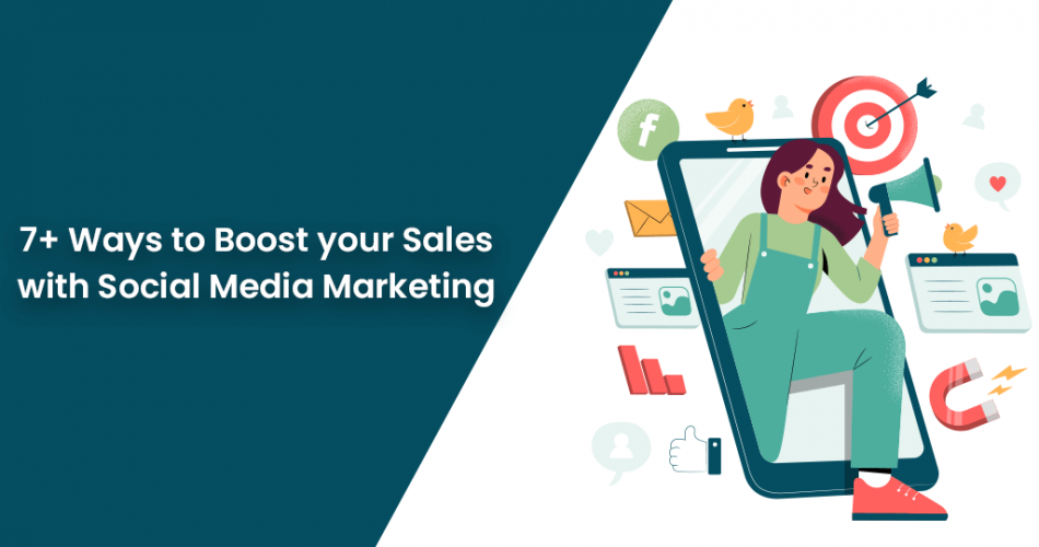 7-Ways-to-Boost-your-Sales-with-Social-Media-Marketing-in-2022-950x500.png