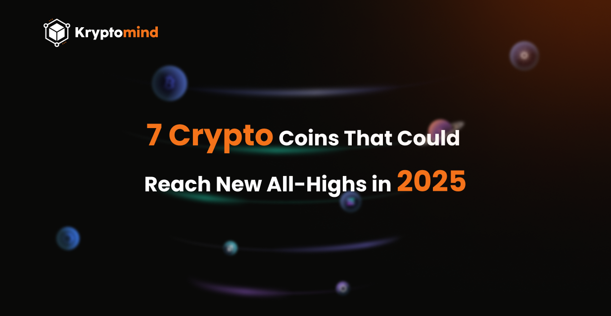 7 Crypto Coins That Could Reach New All-Highs in 2025.png