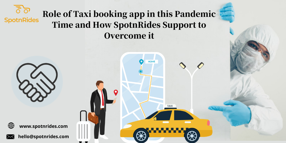 Role-of-Taxi-booking-app-in-this-Pandemic-Time-and-How-SpotnRides-Support-to-Overcome-it.png