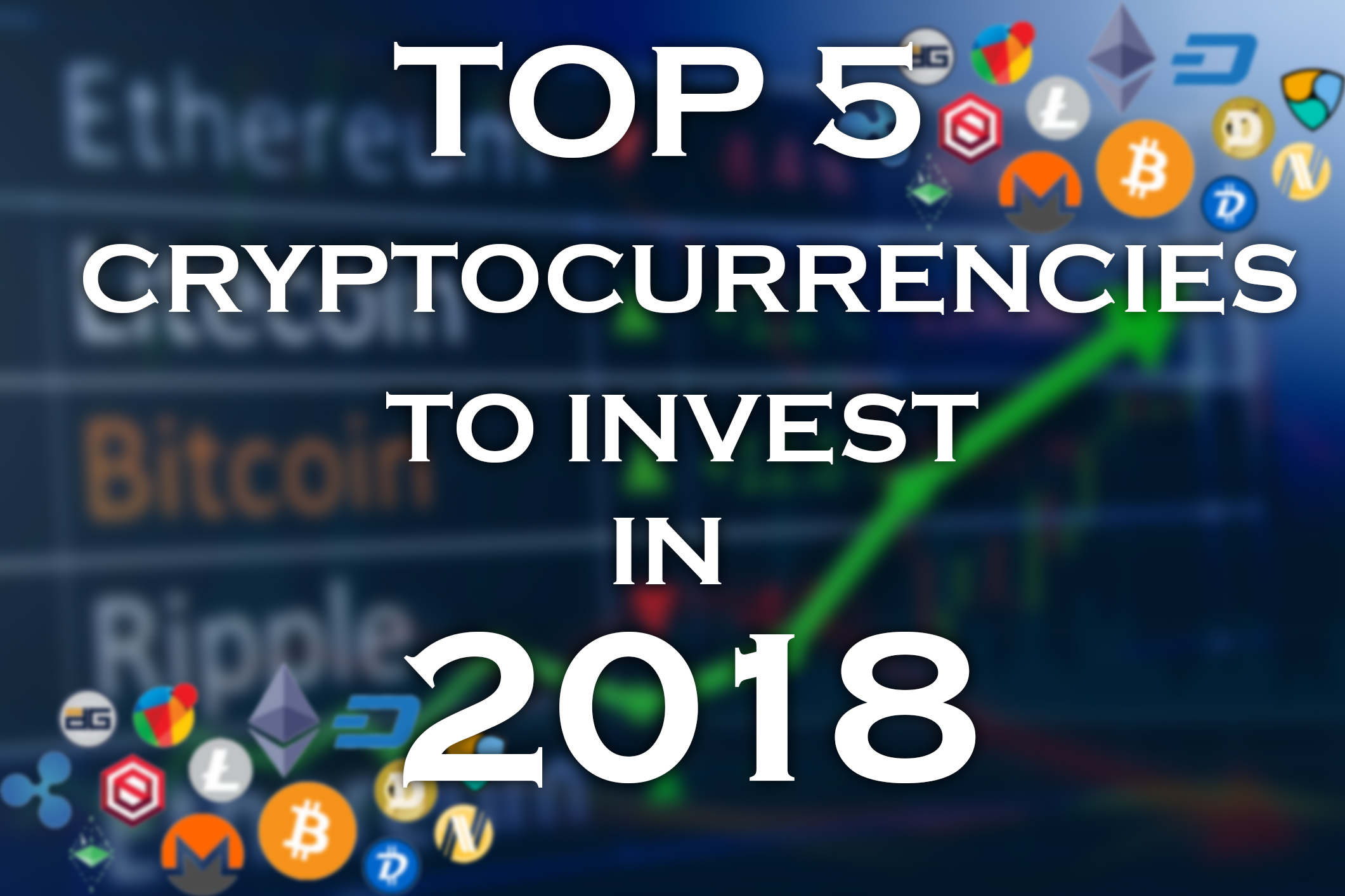 Top 5 cryptocurrencies to invest in 2018 — Steemit