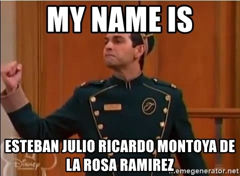 my-name-is-esteban-julio-ricardo-montoya-de-la-rosa-ramirez.jpg