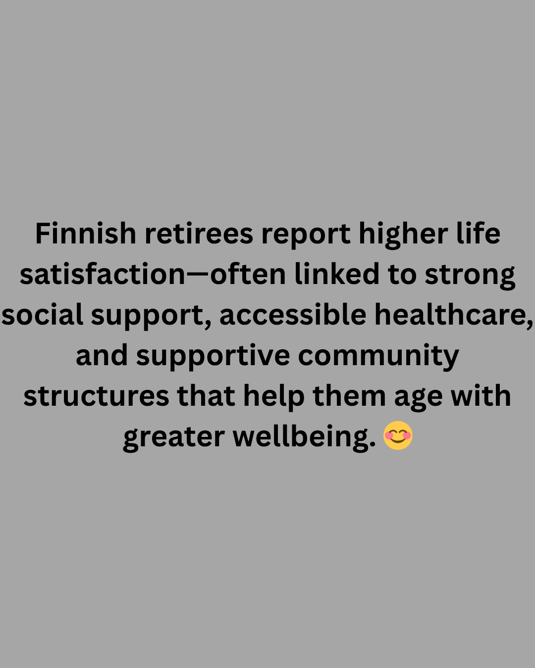 Why Finnish Retirees Report High Life Satsifaction.png