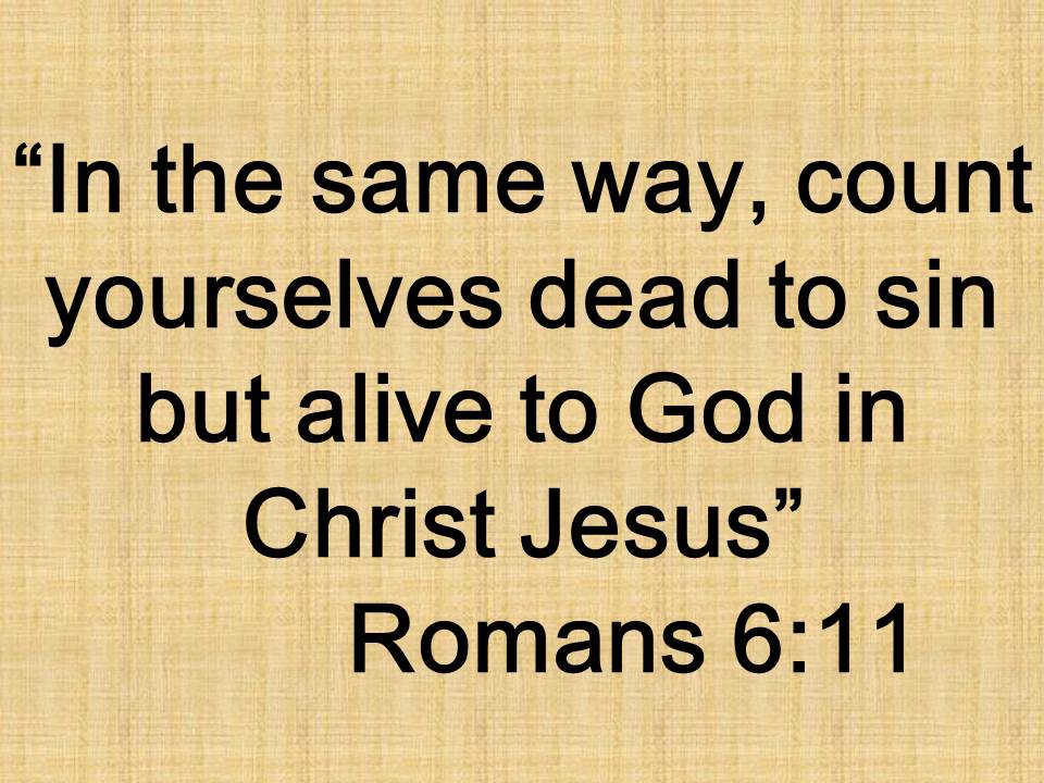 The mystery of eternal life. In the same way, count yourselves dead to sin but alive to God in Christ Jesus. Romans 6,11.jpg