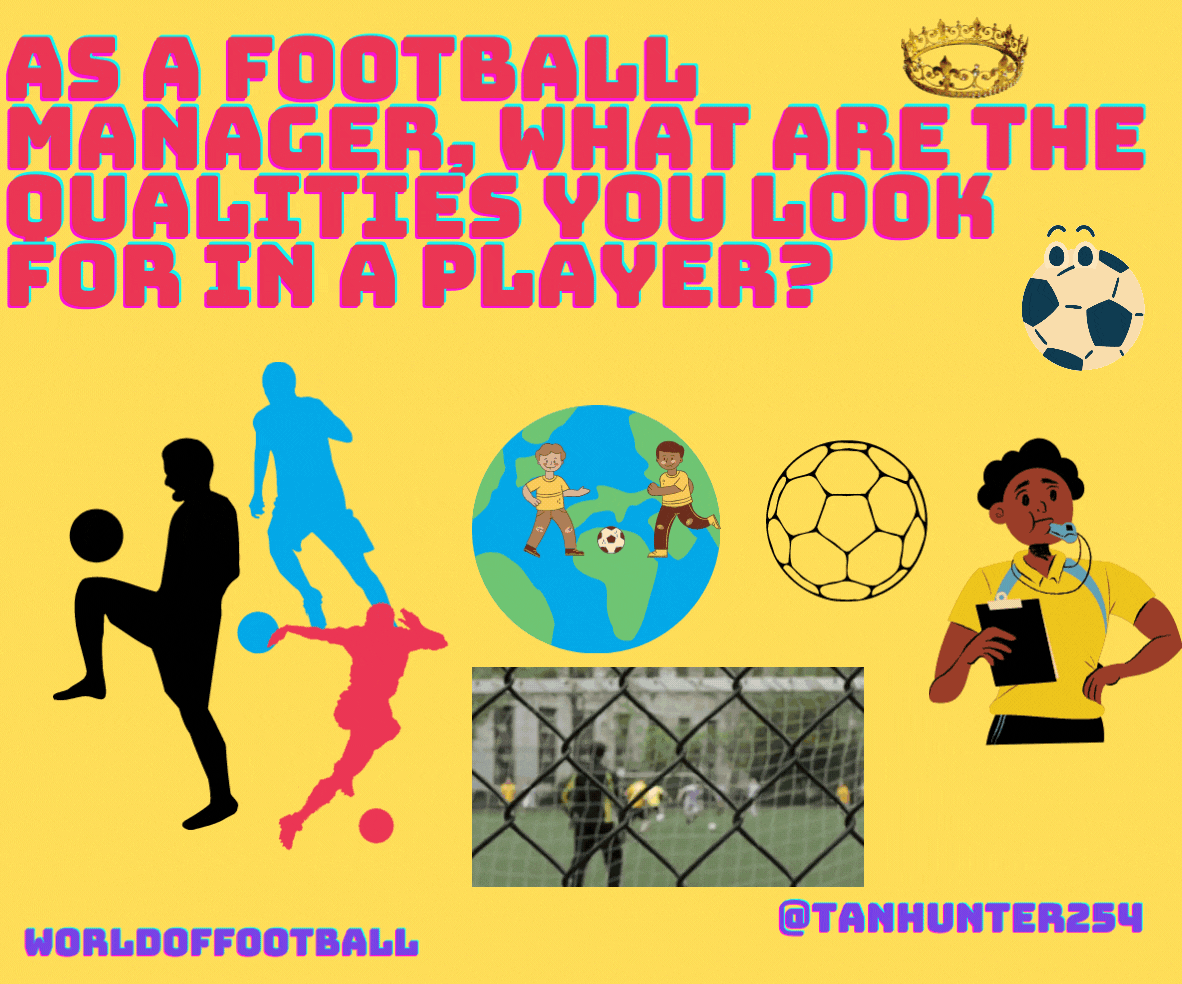 AS A FOOTBALL MANAGER, WHAT ARE THE QUALITIES YOU LOOK FOR IN A PLAYER(1).gif