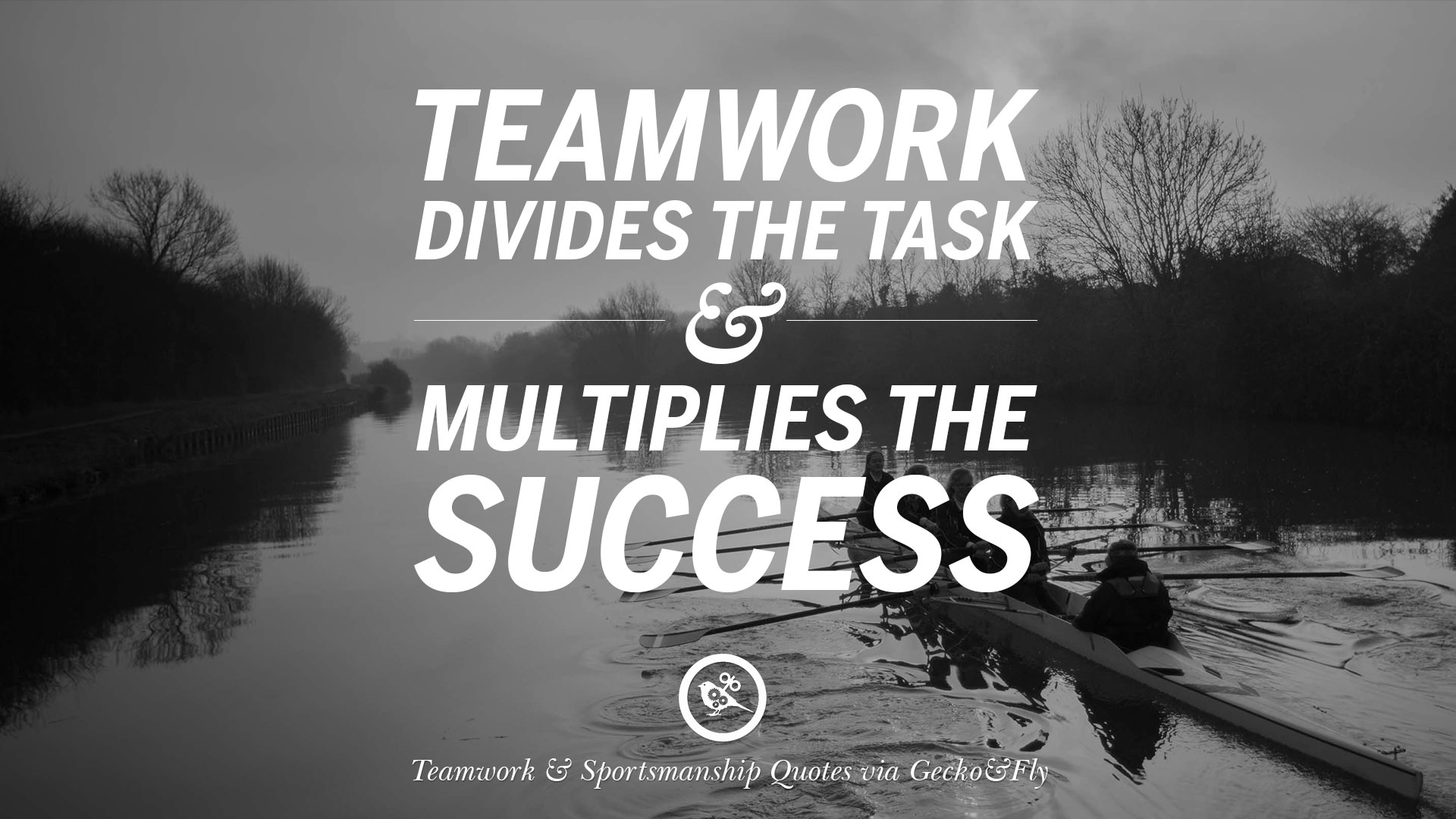 teamwork divides the task and multiplies the success