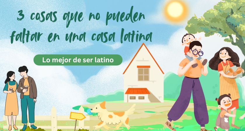 3 cosas que no pueden faltar en la casa latina (1).jpg