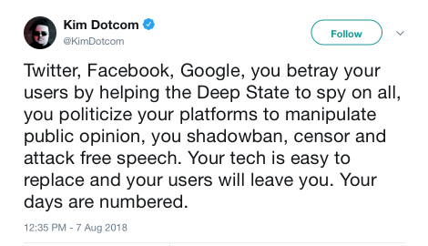 Kim Dotcom on Twitter Twitter, Facebook, Google, you betray your users by helping the Deep State to spy on all, you politiciz… 18-08-08 14-52-53.jpg