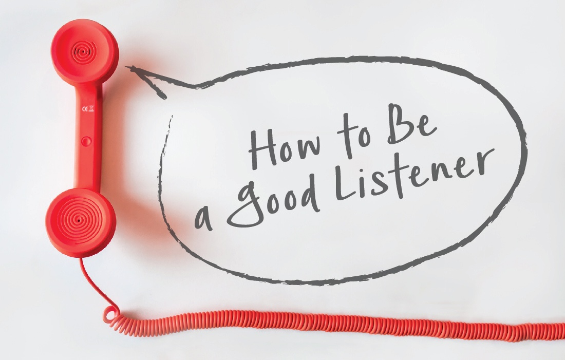 Good listen. Be a good listener. How to be a good listener. Are you a good listener. How to be a good listener recommendations.