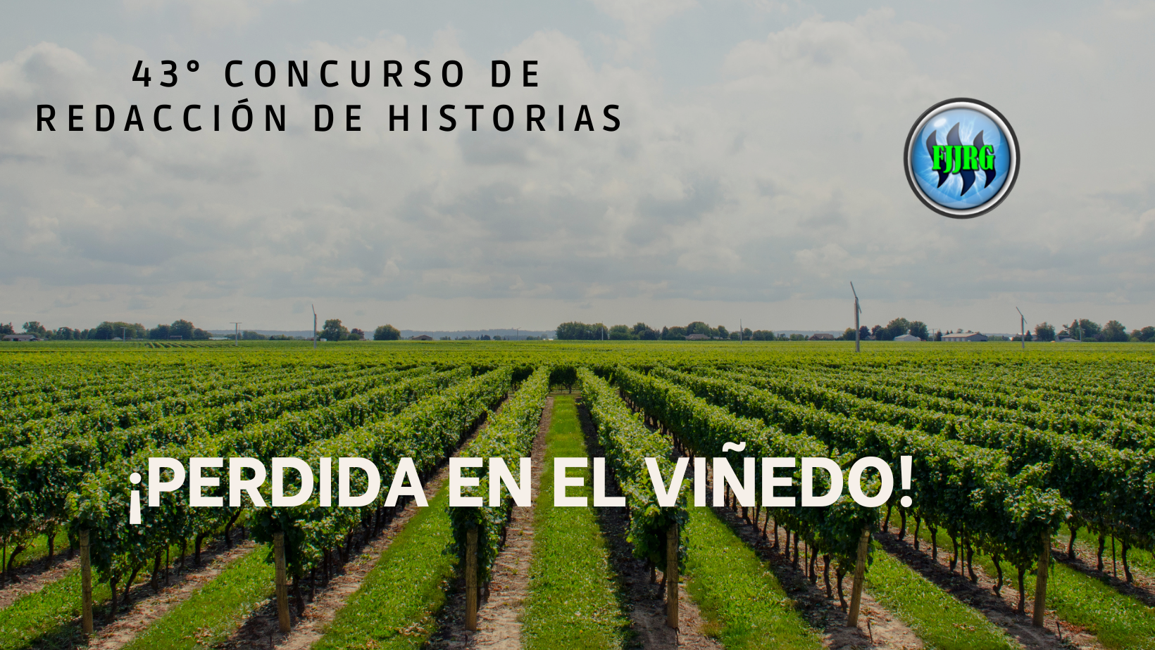 43° CONCURSO DE REDACCIÓN DE HISTORIAS. ¡Perdida en el viñedo!.png
