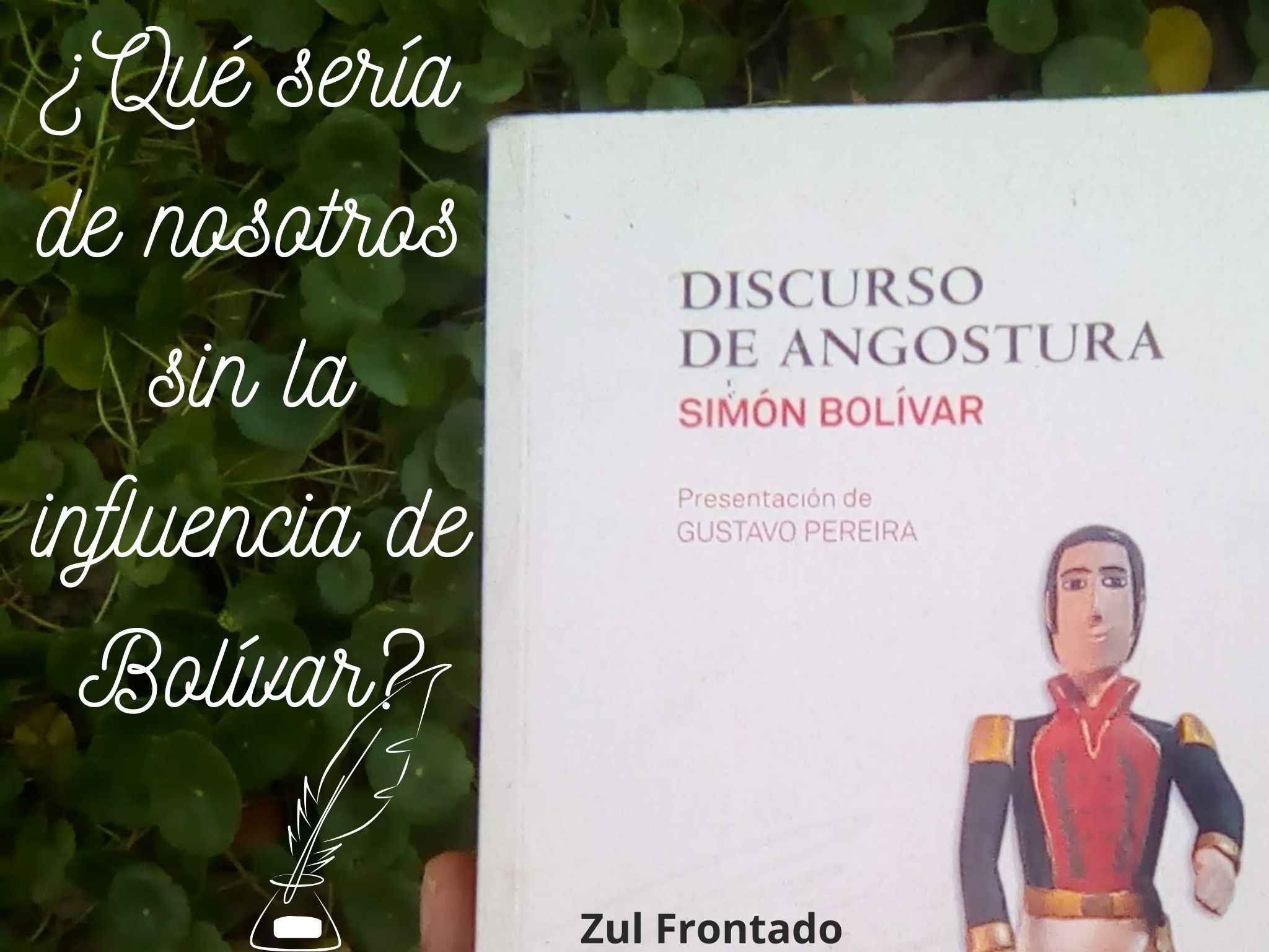 ¿Qué sería de nosotros sin la influencia de Bolívar.jpg