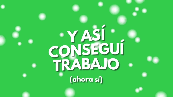 asi-consegui-trabajo-ahora-si.gif