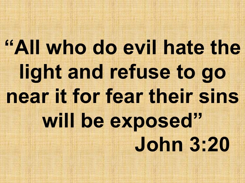 Jesus and Nicodemus. All who do evil hate the light and refuse to go near it for fear their sins will be exposed. John 3,20.jpg