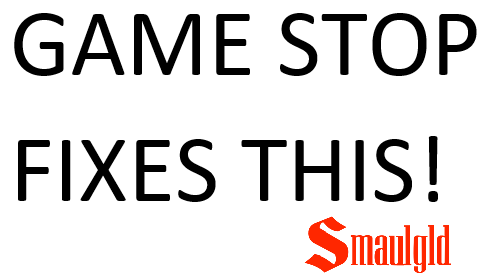 game stop fixes this smaulgld.png