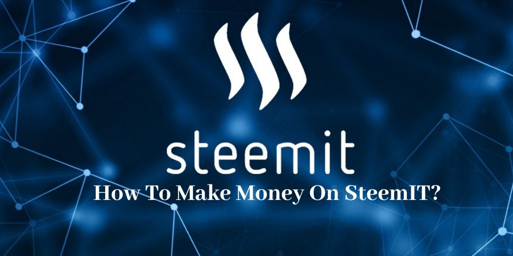 How-To-Make-Money-On-SteemIT_-1024x512.jpg